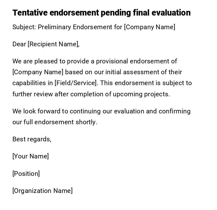 Tentative endorsement pending final evaluation Tentative endorsement pending final evaluation