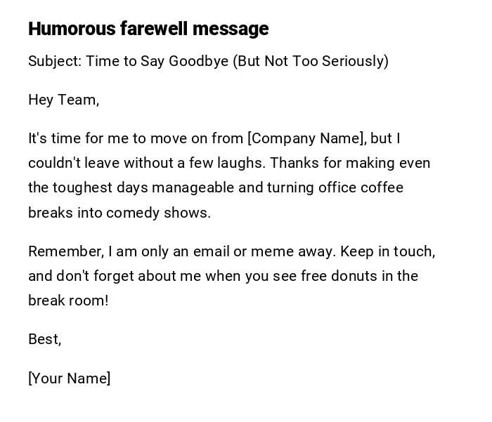 Humorous farewell message Humorous farewell message
