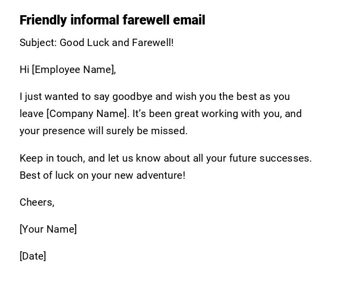 Friendly informal farewell email Friendly informal farewell email