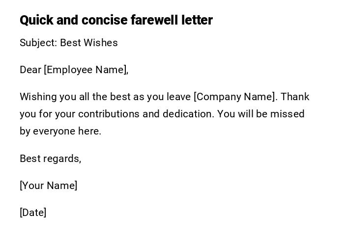 Quick and concise farewell letter Quick and concise farewell letter