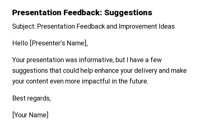 Presentation Feedback: Suggestions