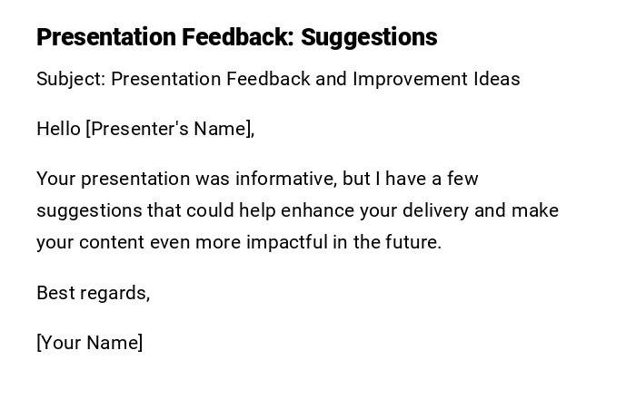 Presentation Feedback: Suggestions