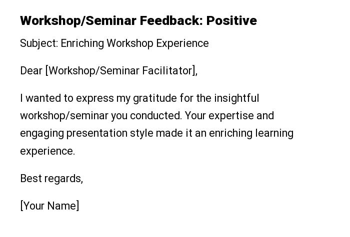 Workshop/Seminar Feedback: Positive