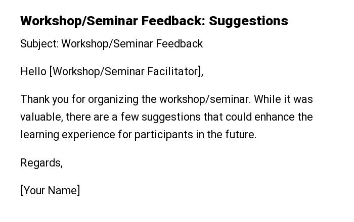 Workshop/Seminar Feedback: Suggestions