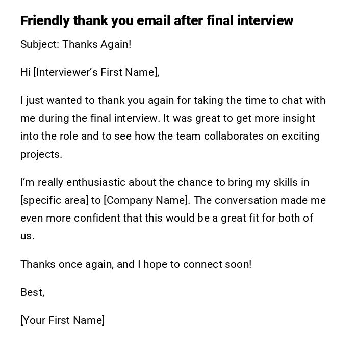 Friendly thank you email after final interview Friendly thank you email after final interview