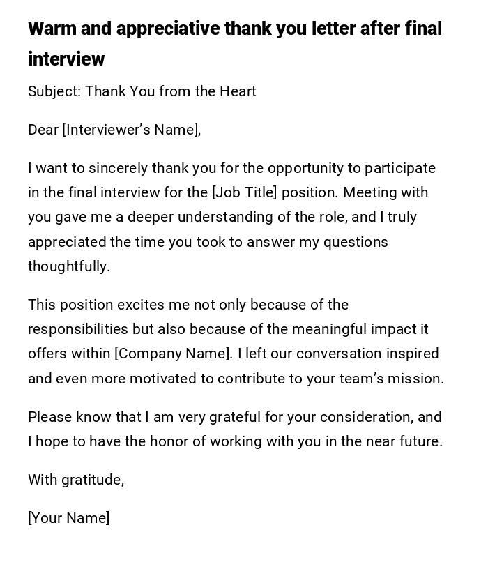 Warm and appreciative thank you letter after final interview Warm and appreciative thank you letter after final interview