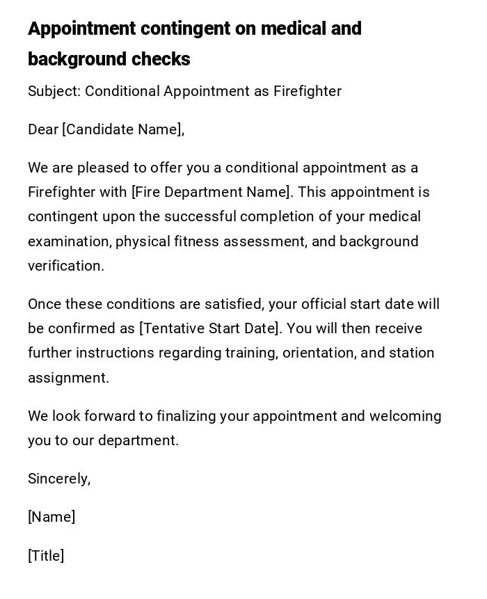 Appointment contingent on medical and background checks Appointment contingent on medical and background checks
