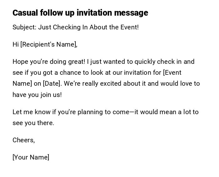 Casual follow up invitation message Casual follow up invitation message