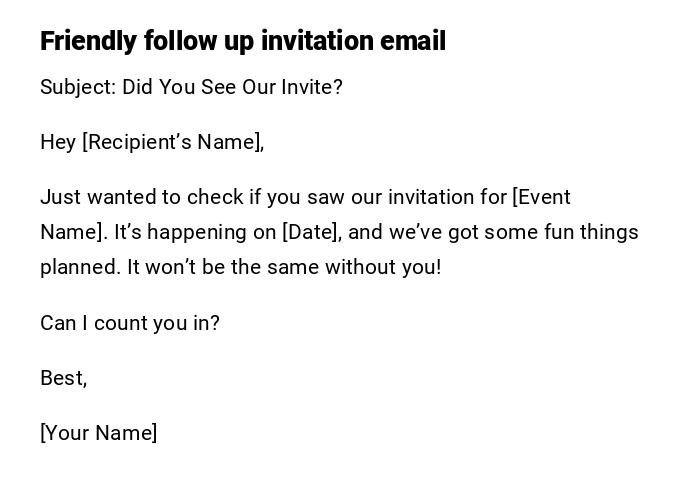 Friendly follow up invitation email Friendly follow up invitation email
