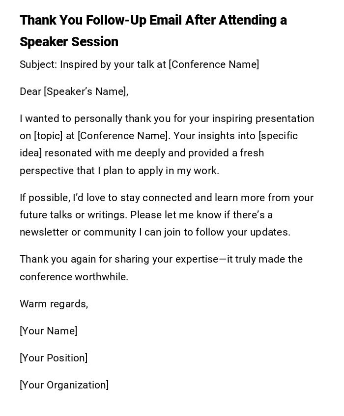 Thank You Follow-Up Email After Attending a Speaker Session Thank You Follow-Up Email After Attending a Speaker Session