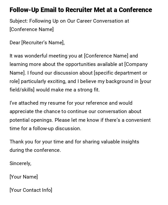 Follow-Up Email to Recruiter Met at a Conference Follow-Up Email to Recruiter Met at a Conference