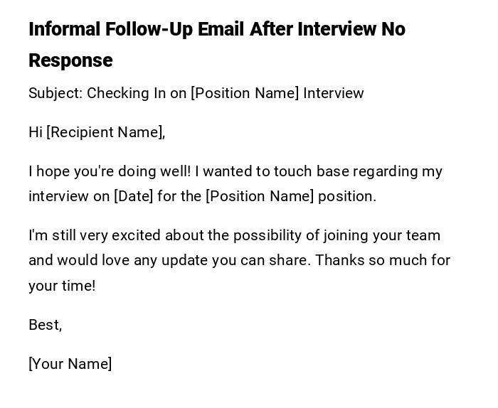 Informal Follow-Up Email After Interview No Response Informal Follow-Up Email After Interview No Response