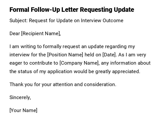 Formal Follow-Up Letter Requesting Update Formal Follow-Up Letter Requesting Update