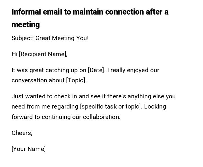 Informal email to maintain connection after a meeting Informal email to maintain connection after a meeting