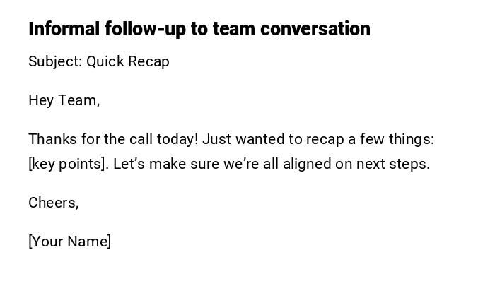 Informal follow-up to team conversation