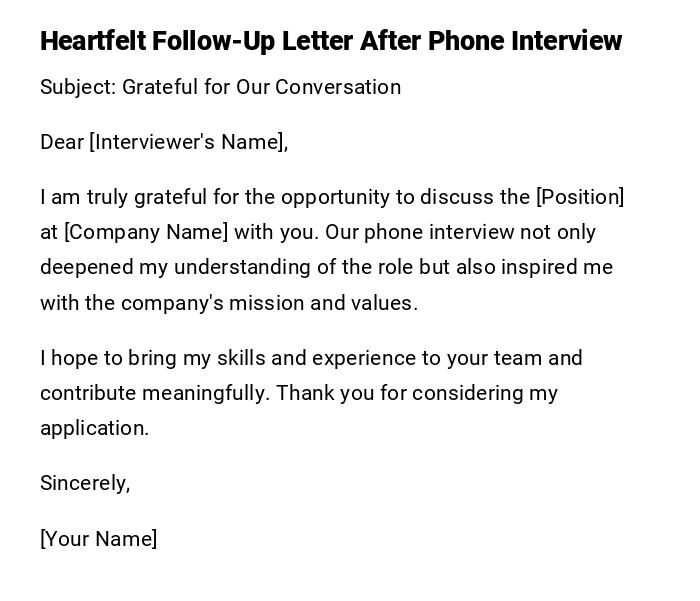 Heartfelt Follow-Up Letter After Phone Interview Heartfelt Follow-Up Letter After Phone Interview