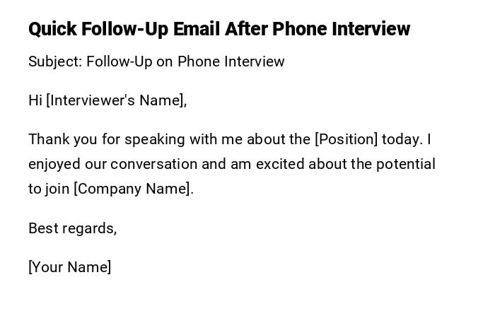 Quick Follow-Up Email After Phone Interview Quick Follow-Up Email After Phone Interview