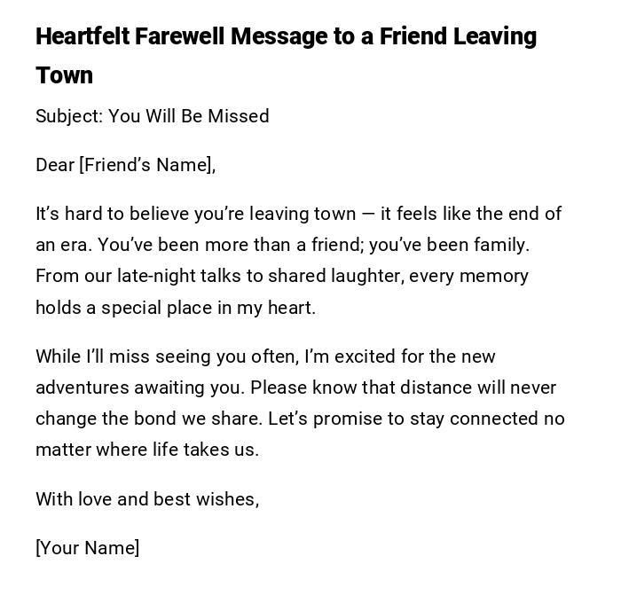 Heartfelt Farewell Message to a Friend Leaving Town Heartfelt Farewell Message to a Friend Leaving Town