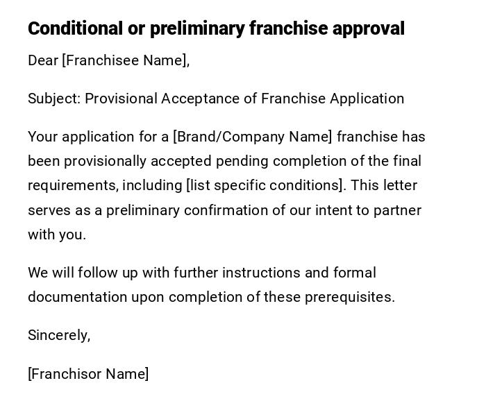Conditional or preliminary franchise approval Conditional or preliminary franchise approval