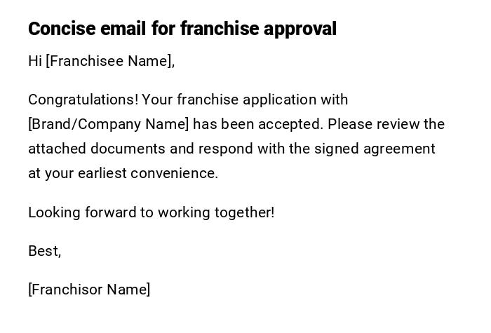Concise email for franchise approval Concise email for franchise approval