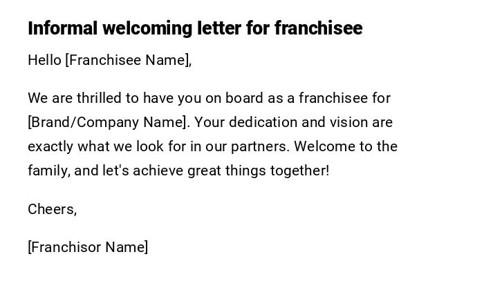 Informal welcoming letter for franchisee Informal welcoming letter for franchisee
