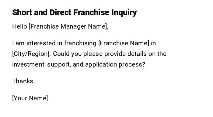 Short and Direct Franchise Inquiry Short and Direct Franchise Inquiry