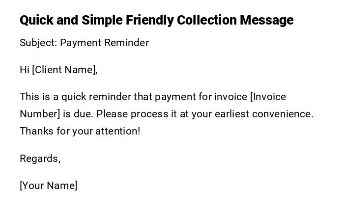 Quick and Simple Friendly Collection Message