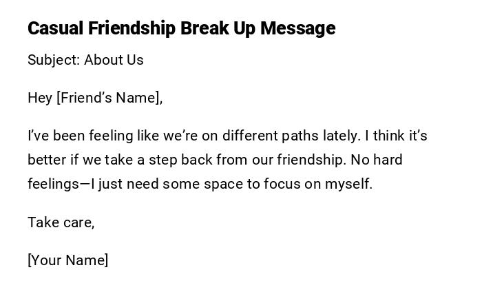 Casual Friendship Break Up Message