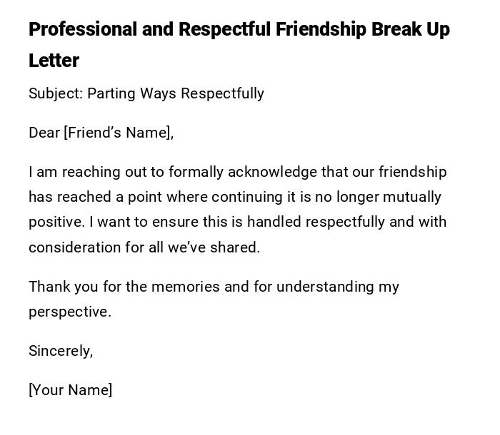 Professional and Respectful Friendship Break Up Letter