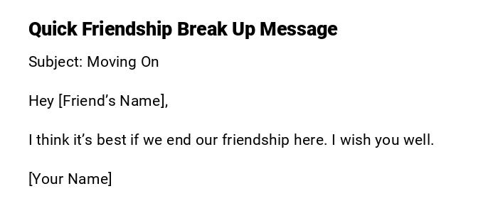 Quick Friendship Break Up Message
