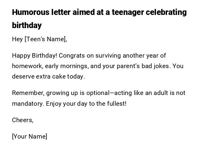 Humorous letter aimed at a teenager celebrating birthday Humorous letter aimed at a teenager celebrating birthday