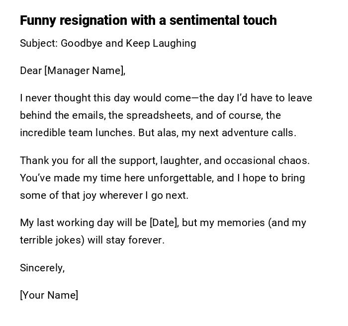 Funny resignation with a sentimental touch Funny resignation with a sentimental touch