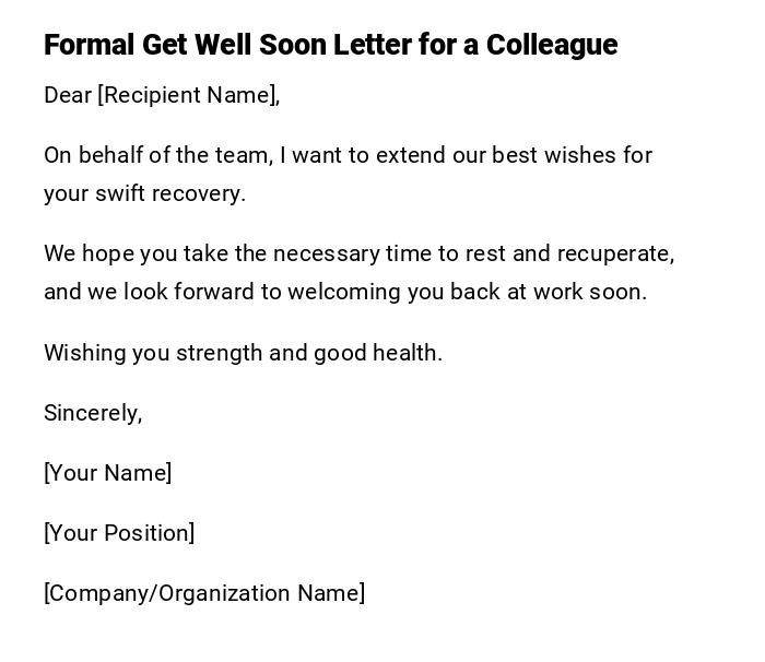 Formal Get Well Soon Letter for a Colleague Formal Get Well Soon Letter for a Colleague