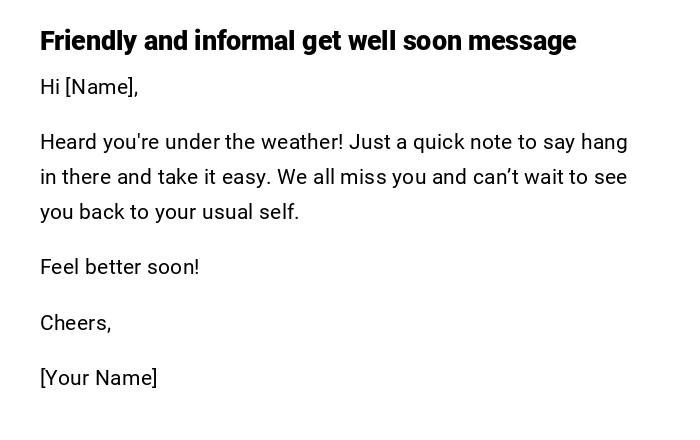 Friendly and informal get well soon message