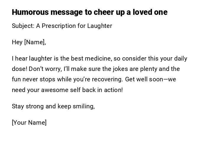 Humorous message to cheer up a loved one