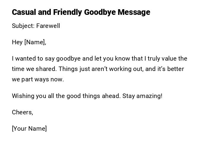 Casual and Friendly Goodbye Message Casual and Friendly Goodbye Message