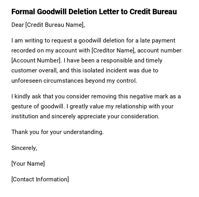 Formal Goodwill Deletion Letter to Credit Bureau Formal Goodwill Deletion Letter to Credit Bureau