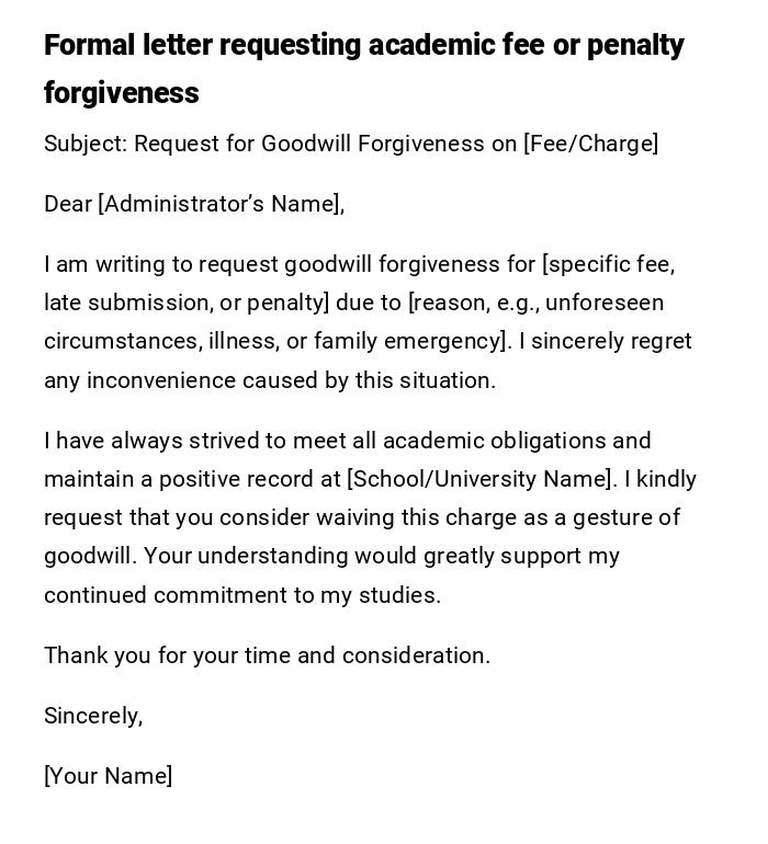 Formal letter requesting academic fee or penalty forgiveness Formal letter requesting academic fee or penalty forgiveness