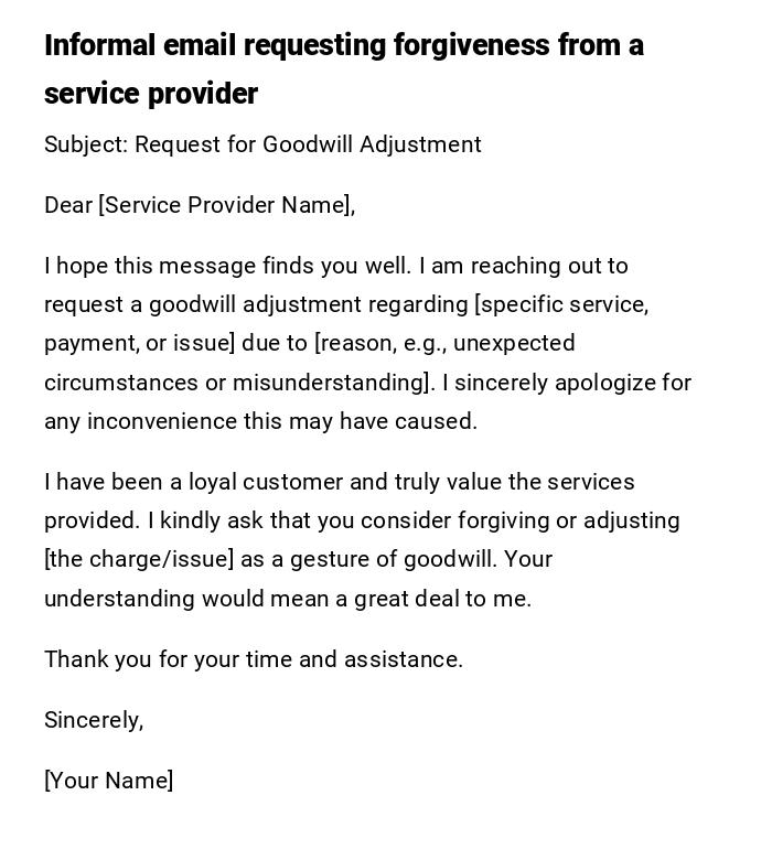 Informal email requesting forgiveness from a service provider Informal email requesting forgiveness from a service provider