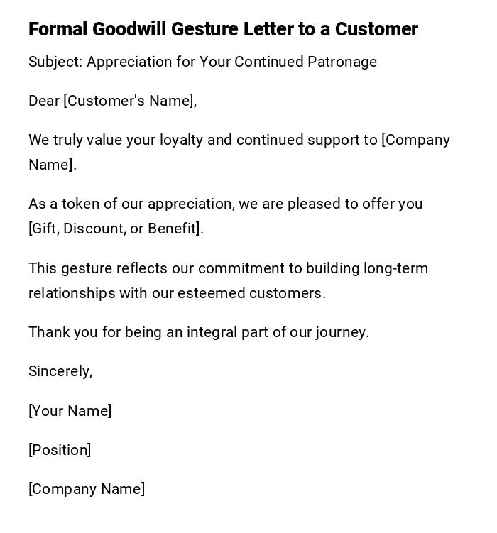 Formal Goodwill Gesture Letter to a Customer Formal Goodwill Gesture Letter to a Customer