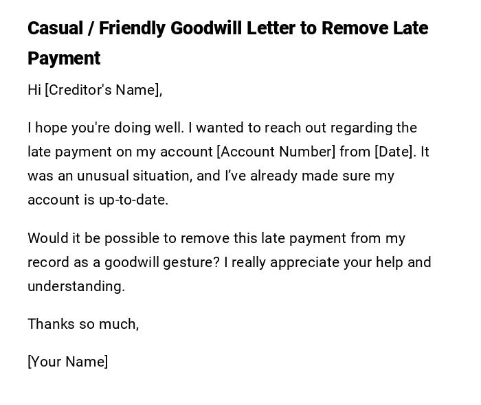 Casual / Friendly Goodwill Letter to Remove Late Payment Casual / Friendly Goodwill Letter to Remove Late Payment