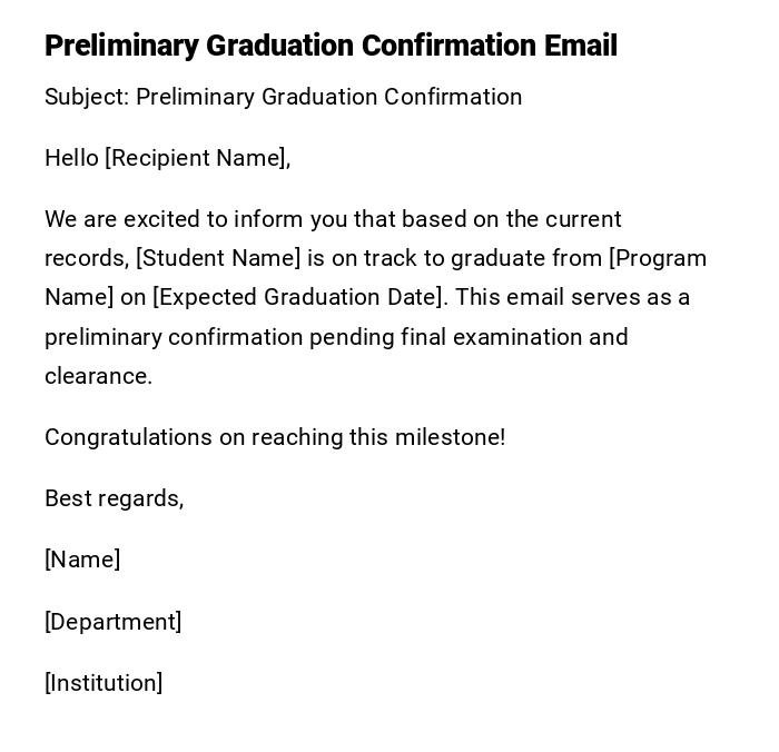 Preliminary Graduation Confirmation Email Preliminary Graduation Confirmation Email
