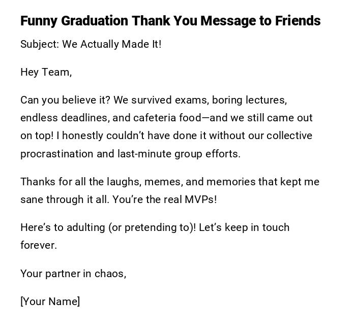 Funny Graduation Thank You Message to Friends Funny Graduation Thank You Message to Friends