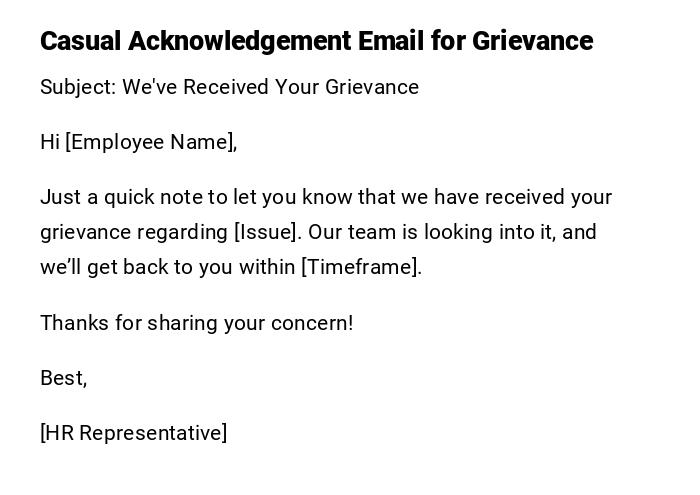 Casual Acknowledgement Email for Grievance Casual Acknowledgement Email for Grievance