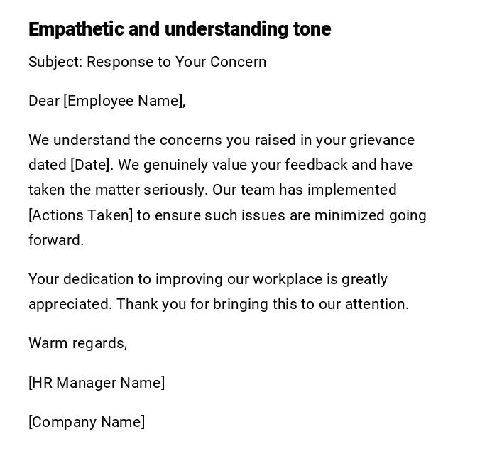 Empathetic and understanding tone Empathetic and understanding tone