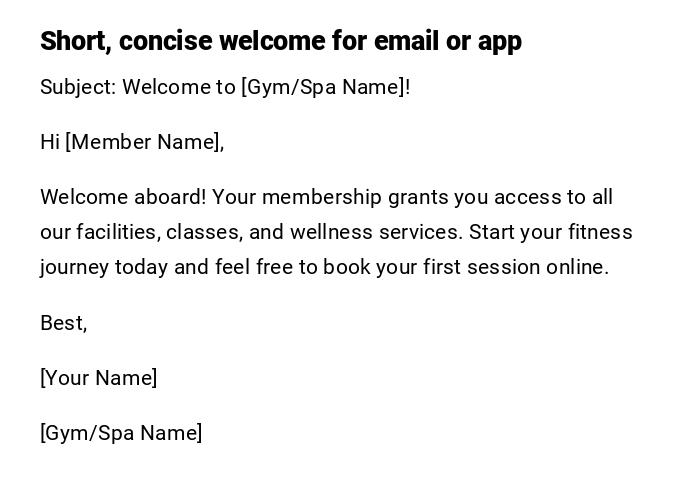 Short, concise welcome for email or app