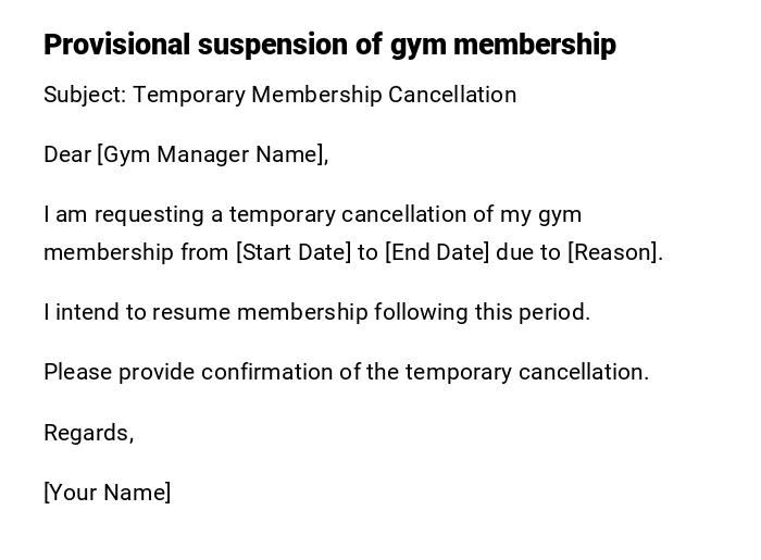 Provisional suspension of gym membership