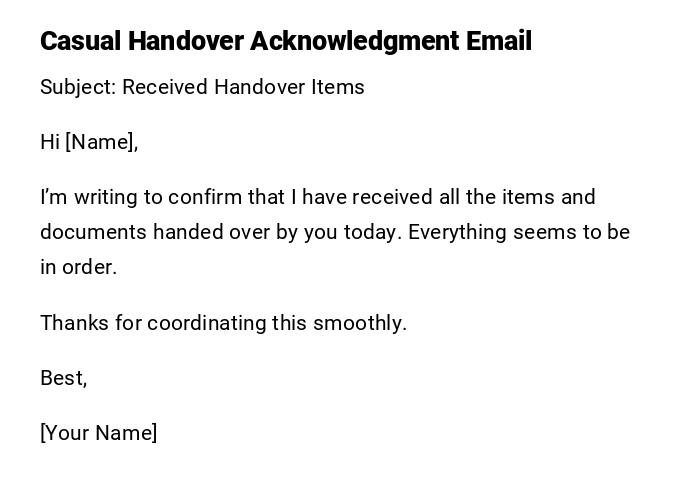 Casual Handover Acknowledgment Email Casual Handover Acknowledgment Email
