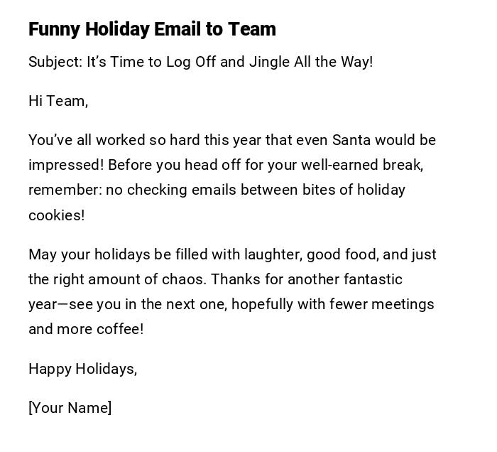 Funny Holiday Email to Team Funny Holiday Email to Team
