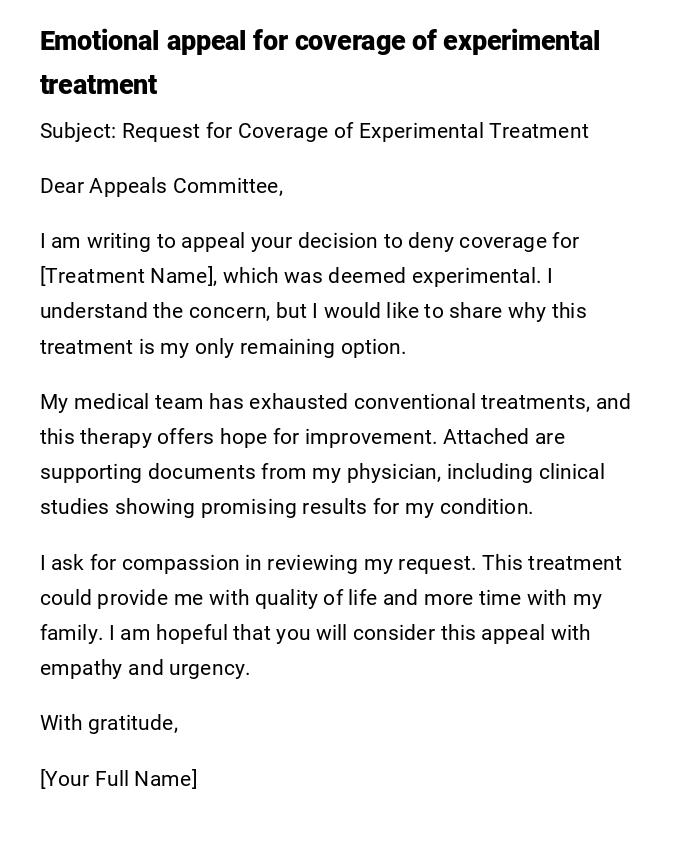 Emotional appeal for coverage of experimental treatment Emotional appeal for coverage of experimental treatment